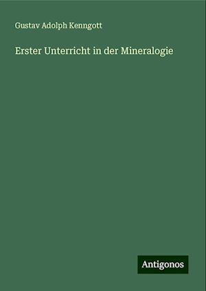 Erster Unterricht in der Mineralogie