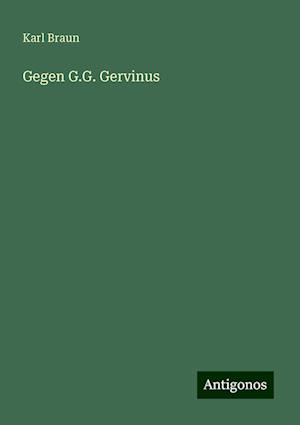 Gegen G.G. Gervinus