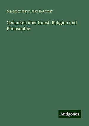 Gedanken über Kunst: Religion und Philosophie