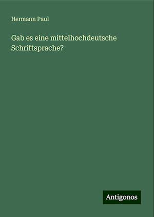 Gab es eine mittelhochdeutsche Schriftsprache?