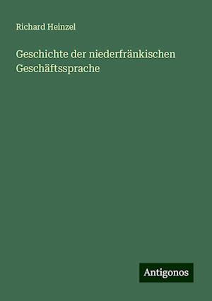 Geschichte der niederfränkischen Geschäftssprache