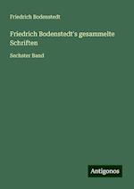 Friedrich Bodenstedt's gesammelte Schriften