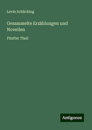 Gesammelte Erzählungen und Novellen