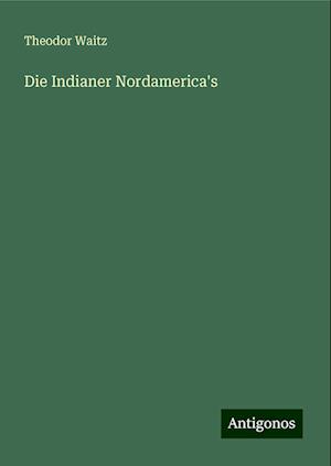 Die Indianer Nordamerica's