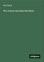 Neu-Guinea und seine Bewohner