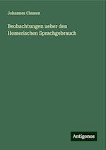 Beobachtungen ueber den Homerischen Sprachgebrauch