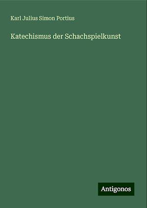 Katechismus der Schachspielkunst