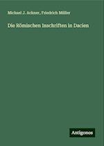 Die Römischen Inschriften in Dacien