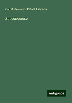 Sin conocerse