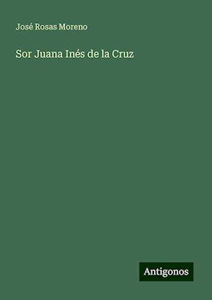 Sor Juana Inés de la Cruz