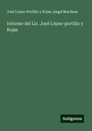 Informe del Lic. José López-portillo y Rojas