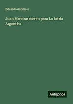 Juan Moreira: escrito para La Patria Argentina