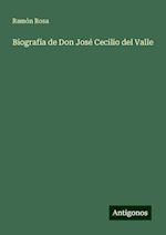 Biografía de Don José Cecilio del Valle