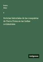 Noticias historiales de las conquistas de Tierra Firme en las Indias occidentales