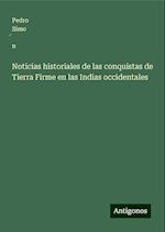 Noticias historiales de las conquistas de Tierra Firme en las Indias occidentales