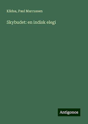 Skybudet: en indisk elegi