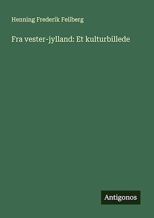 Fra vester-jylland: Et kulturbillede