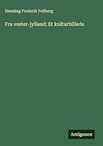 Fra vester-jylland: Et kulturbillede