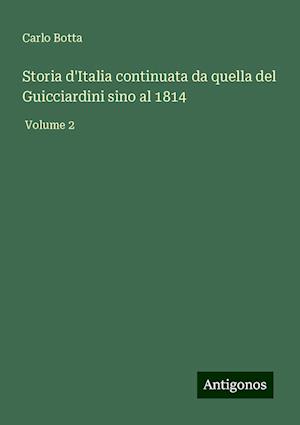 Storia d'Italia continuata da quella del Guicciardini sino al 1814