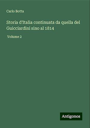 Storia d'Italia continuata da quella del Guicciardini sino al 1814