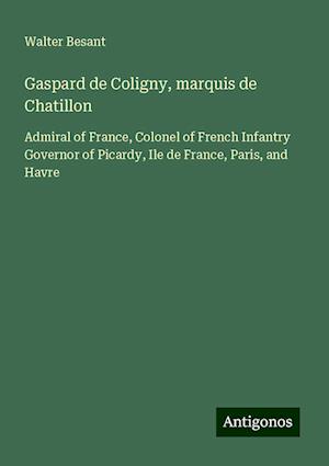 Gaspard de Coligny, marquis de Chatillon