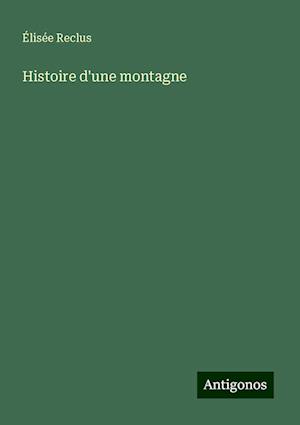 Histoire d'une montagne