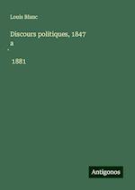 Discours politiques, 1847 a¿ 1881