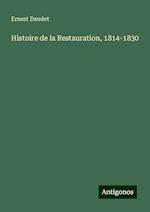 Histoire de la Restauration, 1814-1830