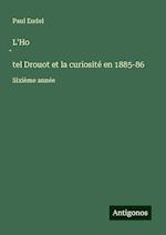 L'Ho¿tel Drouot et la curiosité en 1885-86