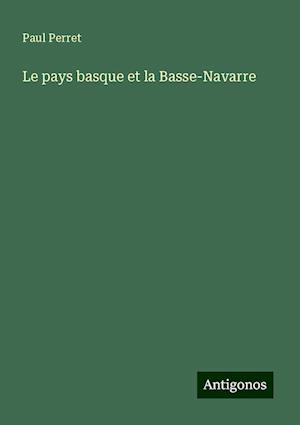 Le pays basque et la Basse-Navarre