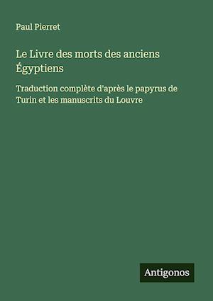 Le Livre des morts des anciens E¿gyptiens