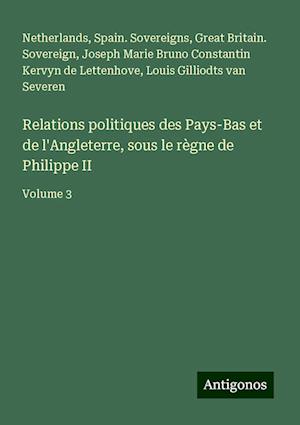 Relations politiques des Pays-Bas et de l'Angleterre, sous le règne de Philippe II