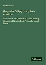 Gaspard de Coligny, marquis de Chatillon