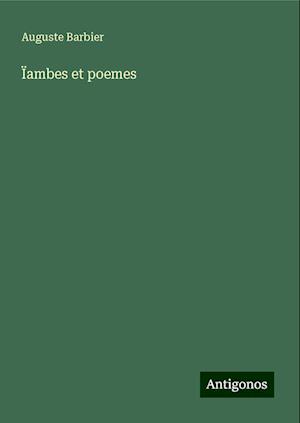 Ïambes et poemes