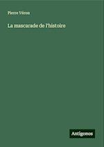 La mascarade de l'histoire