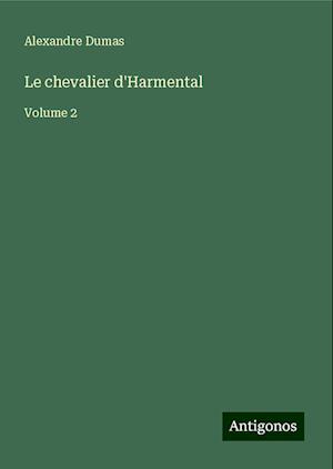 Le chevalier d'Harmental