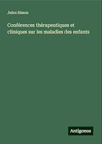 Conférences thérapeutiques et cliniques sur les maladies des enfants