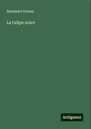 La tulipe noire