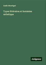 Types littéraires et fantaisies esthétique