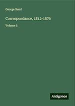 Correspondance, 1812-1876