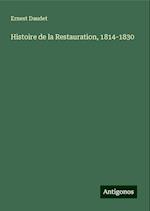 Histoire de la Restauration, 1814-1830