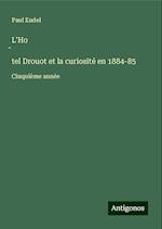 L'Ho¿tel Drouot et la curiosité en 1884-85