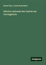 Histoire nationale des Gaulois sus Vercingétorix