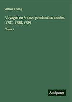 Voyages en France pendant les années 1787, 1788, 1789