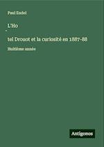 L'Ho¿tel Drouot et la curiosité en 1887-88