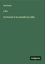 L'Ho¿tel Drouot et la curiosité en 1882