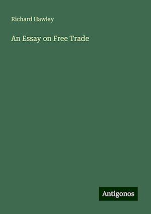 An Essay on Free Trade