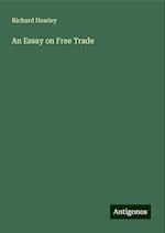 An Essay on Free Trade