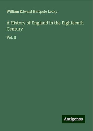 A History of England in the Eighteenth Century