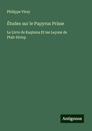 Études sur le Papyrus Prisse